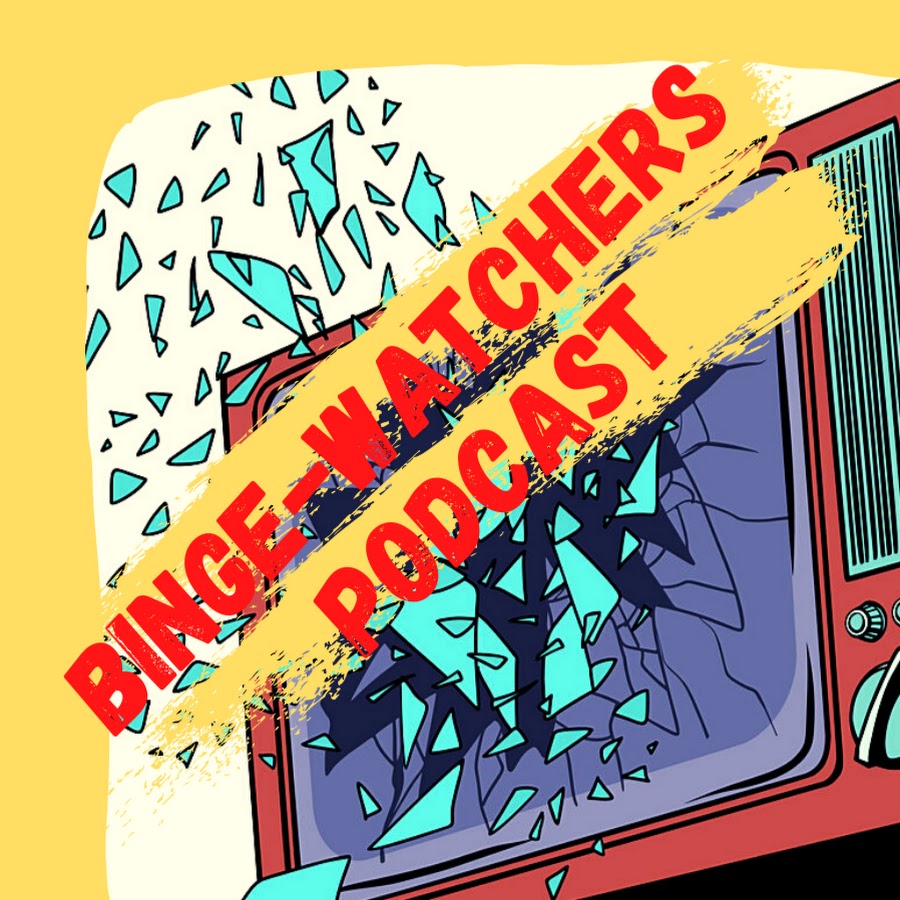 Binge-Watchers Podcast